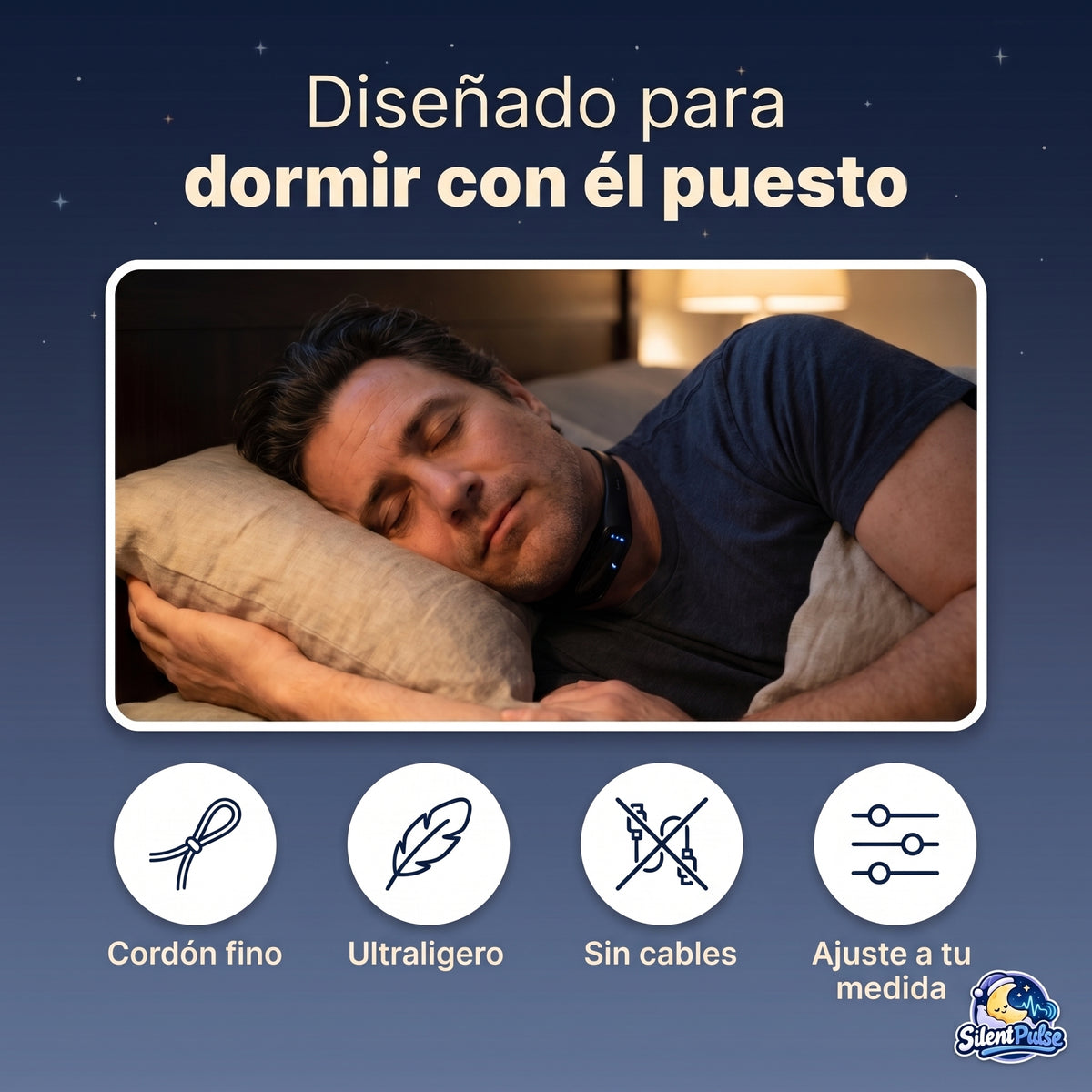 Diseñado para dormir con él puesto